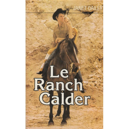 Le ranch Calder, Janet Dailey